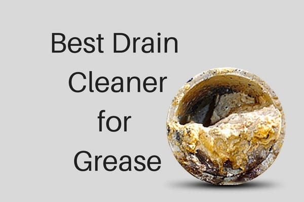 What Is the Best Drain Cleaner For Grease Best Drain Cleaner For Grease grease drain opener